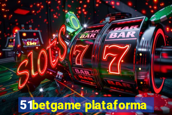 51betgame plataforma